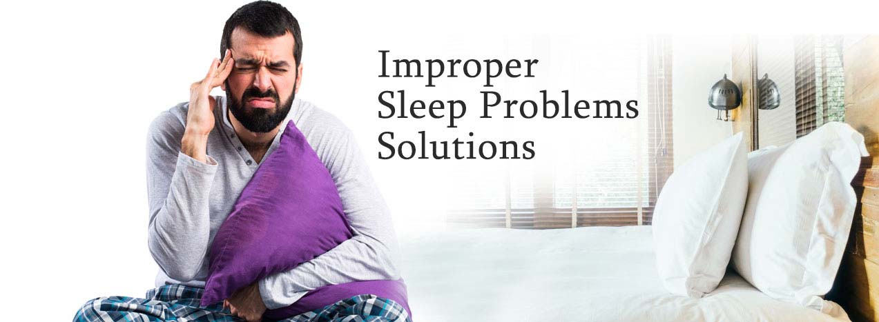 Solutions for Improper Sleep Problems